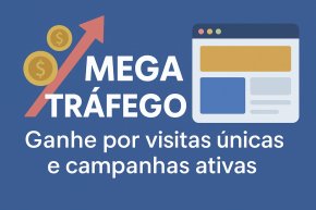 [Mega Tráfego: Ganhe para cada visita gerada ao seu link!]